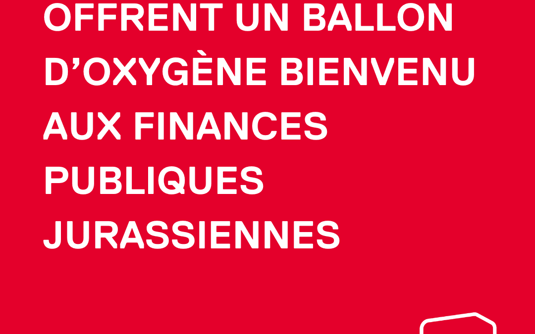 Les parts de la BNS offrent un ballon d’oxygène bienvenu aux finances publiques jurassiennes